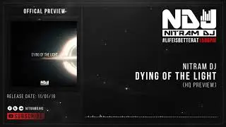Nitram Dj - Dying Of The Light (HQ Preview)