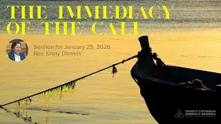 [Sermon] The Immediacy of the Call + January 25, 2026 + Rev. Kristy Daniels