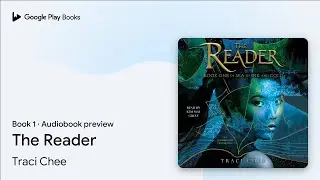 The Reader Book 1 by Traci Chee &middot; Audiobook preview