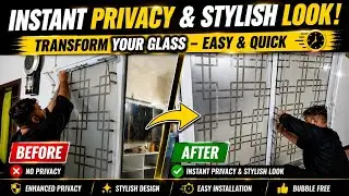Glass Ko Stylish Aur Private Banayein | Easy Privacy Film DIY! Glasspaper installation