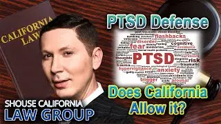 Is PTSD a Defense to Crimes in California? Top Defense Lawyer Explains