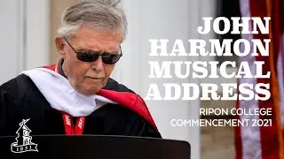 Ripon College Commencement 2021: John Harmon's Musical Address