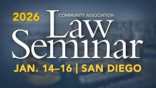 Don&rsquo;t Miss the Case Law Update at the 2026 Community Association Law Seminar!