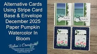 Alternatives Using the Stripe Card Base & Envelope - Dec 2025 Paper Pumpkin Kit Watercolor In Bloom