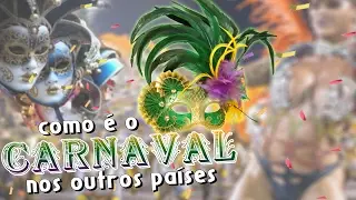 Como &eacute; o Carnaval nos outros pa&iacute;ses? 🎉