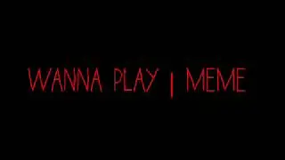 WANNA PLAY | MEME {Gancha Studio}