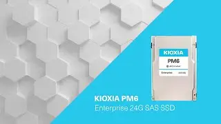 KIOXIA PM6 &ndash; Product Video