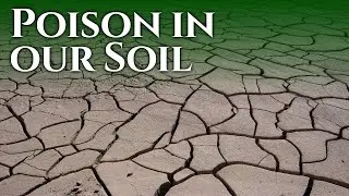 Soil Threat | Poison Beneath Our Feet