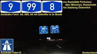 Autobahn Fahrt A9, A99, A8 von M&uuml;nchen bis Salzburg &Ouml;sterreich (Zeitraffer) - Autobahn Fahrt IV