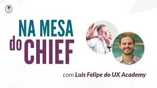 Na mesa do Chief - David Arty com Luis Felipe do UX Academy