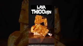 The WORLD'S THICCEST lava chicken