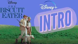 Disney+ Intro | The Biscuit Eater