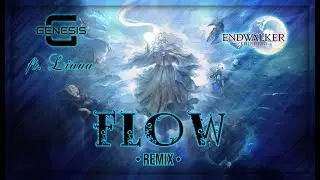 FFXIV - FLOW [ Chillout Remix ] - Genesis ft. Liana