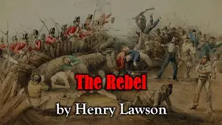 The Rebel by Henry Lawson