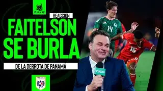 🔥😱 FAITELSON SE BURLA DE LA DERROTA DE PANAMÁ 🇵🇦 ANTE MÉXICO 🇲🇽 💥⚽ #faitelson #panamá #méxico