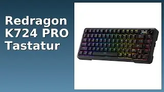 BEWERTUNG (2025): Redragon K724 PRO Tastatur. WESENTLICHE Einzelheiten