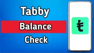 How to Check Tabby Card Balance | Step-by-Step Guide