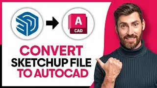 How to Convert SketchUp File to AutoCAD (Best Method)
