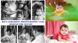 অন্নপ্রাশনের ফটোগ্রাফিII RICE CEREMONY VLOG II BABY PHOTOSHOOT SHOOT II  BEHIND THE SCENES II
