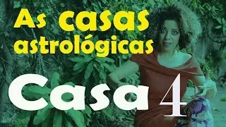 Casas Astrol&oacute;gicas - Casa 4