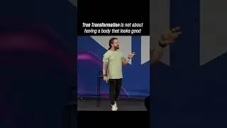 True transformation is not about having a body that looks good