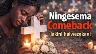 '😭NINGESEMA, COME BACK, LAKINI HAIWEZEKANI💔' - MOST EMOTIONAL TRIBUTE/FAREWELL SONG 2026
