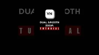 Dual Smooth Zoom in VN - Tutorial #shorts