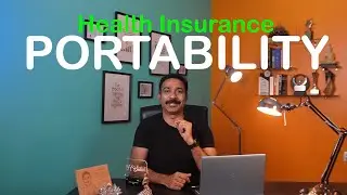 Comprehensive guide to Health Insurance Portability - PART 1 | Insurance Indulgence with Satish