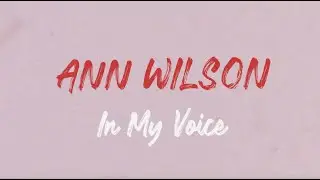 Ann Wilson | In My Voice  (Teaser)