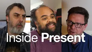 Present - A Look Inside