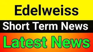 Edelweiss share latest news🔥edelweiss share latest news today🪀edelweiss share