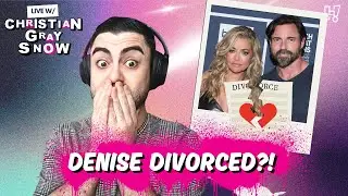 BRAVO BRAVO F**KING BRAVO: Denise Richards Divorce Drama!! | Live w/ Christian Gray Snow