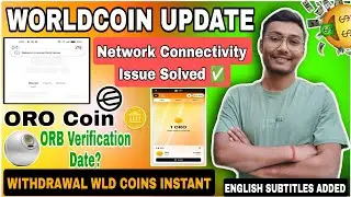 World Coin Network Connectivity Issue | Worldcoin sell | Worldcoin update | ORB Verification Date 🔥