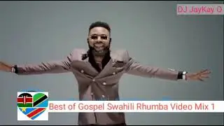 Swahili Gospel Rhumba video mix 1/DJ JayKay O