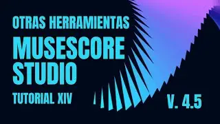 OTRAS HERRAMIENTAS: APRENDE MUSESCORE STUDIO 4.6 ✍️👩‍💻