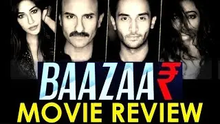 BAZAAR|MOVIE REVIEW|SAIF ALI KHAN, ROHAN MEHRA