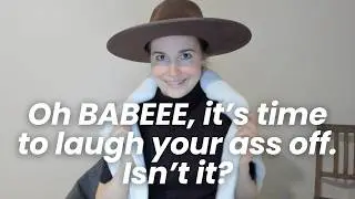 Oh BABEEE, it&rsquo;s time to laugh your ass off. Isn&rsquo;t it?