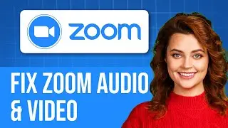 How to Fix Zoom Audio & Video Issues on PC & Mac 2025 Step by Step (Easiest Method!)