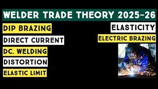 WELDER THEORY | DIP BRAZING | DIRECT CURRENT | DC. WELDING | DISTORTION | @ITIandcitsweldertrade