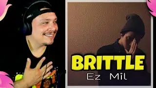 Ez Mil - Brittle | Reaction