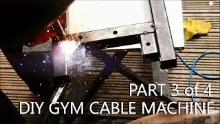 DIY Gym Cable Machine - Full Build Log - Part 3of4