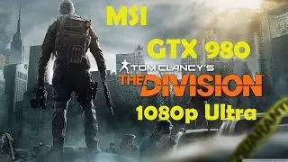 The Division beta benchmark | MSI GTX 980 | 1080p Ultra |
