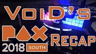 VoiD's Pax South 2018 Recap