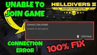 Helldivers 2 не удаётся присоединиться к игре. Исправление ошибки подключения.
