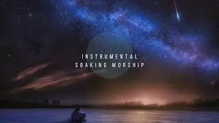 IN THE SILENCE // Instrumental Worship Soaking in His Presence