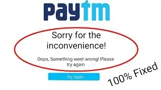 How To Fix Something Went Wrong Try Again Error On Paytm || Paytm Network Connection Error