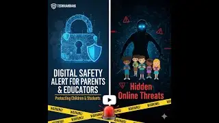 DIGITAL SAFETY ALERT FOR PARENTS & EDUCATORS                         Protecting  Children & Students