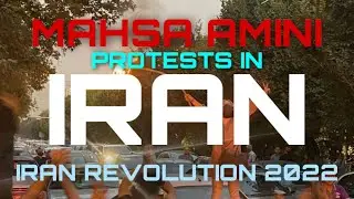 Mahsa Amini Protests In IRAN (Iran Revolution 2022)