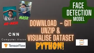 Face Mask Detection : Download dataset from Git | Unzip | Visualise Image | Part : 2