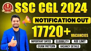 SSC CGL 2024 NOTIFICATION OUT | 17729 VACANCIES | CGL 2024 | CHANDAN LOGICS | SSC CGL 2024 Vacancy